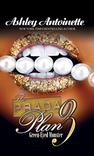 The Prada Plan 3:: Green-Eyed Monster The Prada Plan 3:: Green-Eyed Monster