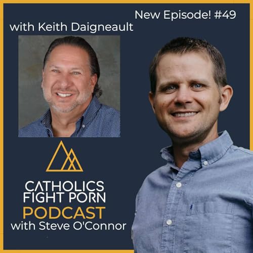 E49 - Keith Daigneault's Story and the Spiritual Practices that Work for Him