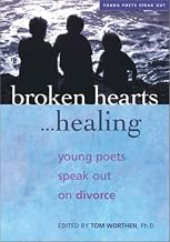 Broken Hearts. . . Healing: Young Poets Speak Out on Divorce