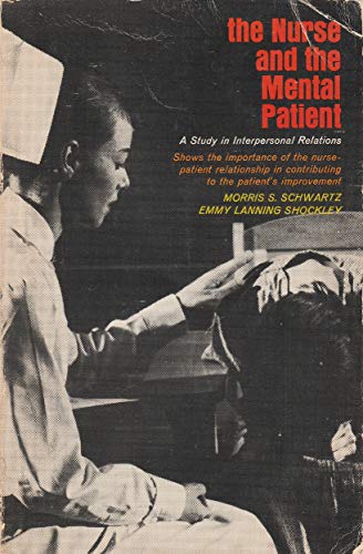 The Nurse and the Mental Patient: A Study in In... B013YLCVBW Book Cover