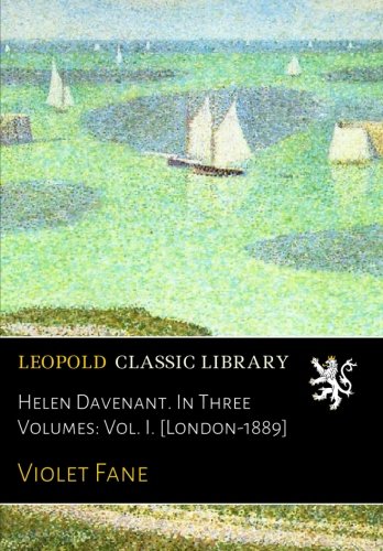 Helen Davenant. In Three Volumes: Vol. I. [London-1889]