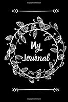 My Journal; Unique Journal Designed Only for You ^^ 1674960735 Book Cover