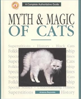 Hardcover Myth & Magic of Cats : A Complete Authoritative Guide Book