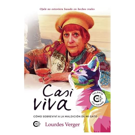 Casi viva: Cómo sobreviví a la maldición de mi gato (Talento)