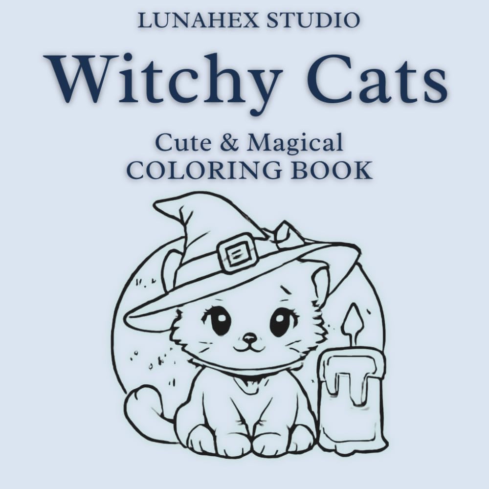 Witchy Cat – Cute & Magical Coloring Book: A Charming Collection of Adorable Witchy Cats for Kids, Teens and Adults (LunaHex Cute Magic)