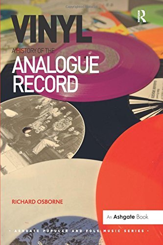 Vinyl: A History of the Analogue Record (Ashgate Popular and Folk Music Series) by Osborne, Richard (2014) Paperback