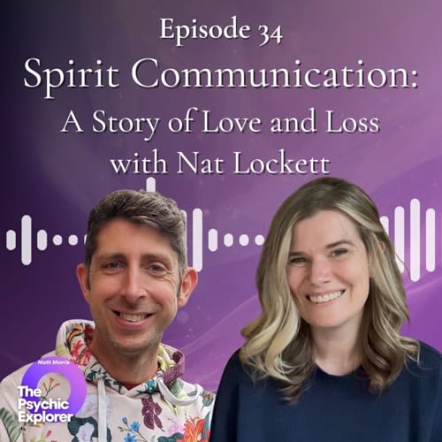 Spirit Communication: A Story of Love and Loss with Nat Lockett 🔮