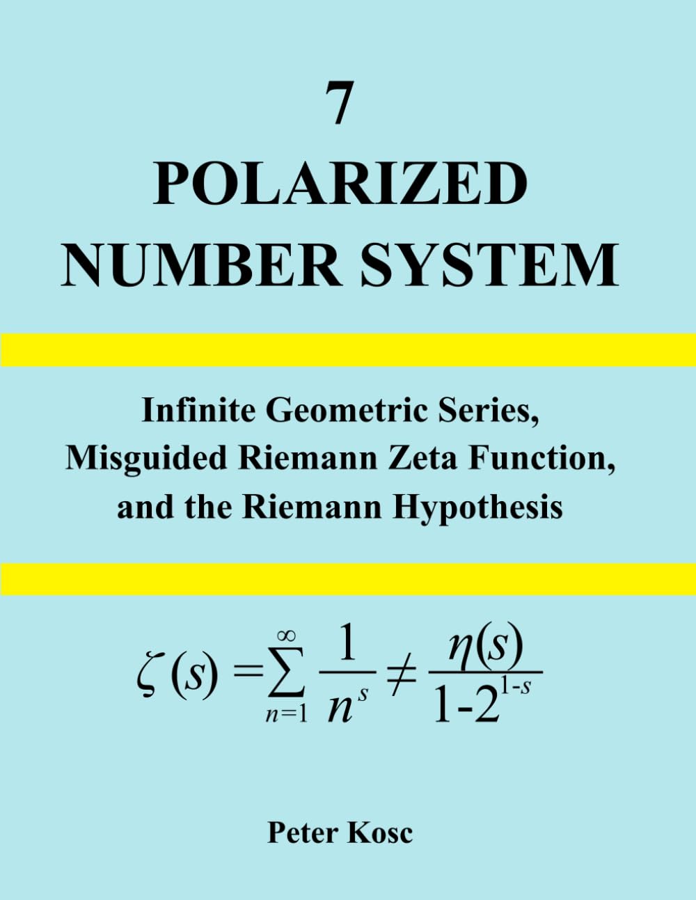POLARIZED NUMBER SYSTEM: Infinite Geometric Series, Misguided Riemann Zeta Function, and the Riemann Hypothesis