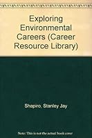 Exploring Environmental Careers (Career Resource Library) 0823905551 Book Cover