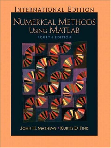 Numerical Analysis Using Matlab: WITH Maple 10 VP: John H. Mathews ...
