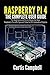 Produktbild Raspberry Pi 4: The Complete User Guide for Beginners and Pro to Master the New Raspberry Pi 4 with Tips and Tricks for DIY Innovative Projects