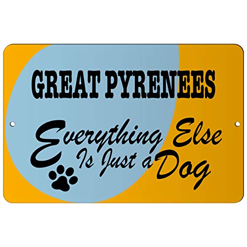 Makoroni - Great Pyrenees Everything Else is A JUST A Dog - 12