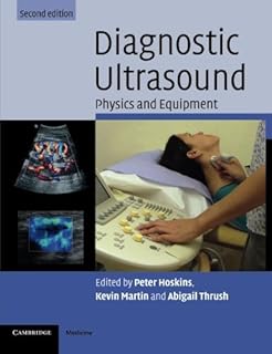 Diagnostic Ultrasound: Physics and Equipment (Cambridge Medicine (Paperback)) by Unknown(2010-07-26)