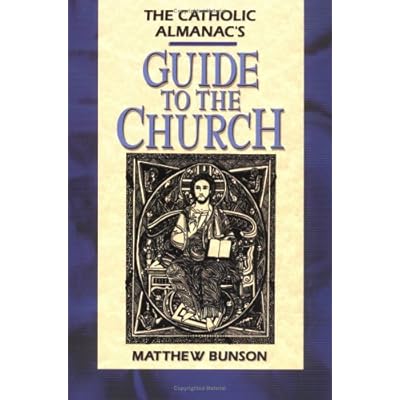 The Catholic Almanac's Guide to the Church