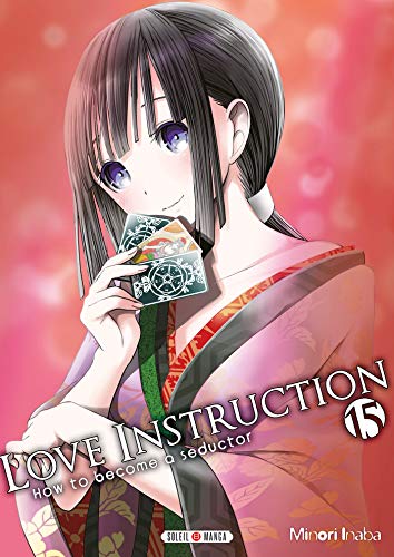 Love Instruction - How To Become A Seductor — Tome 15
