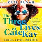 Cover of The Three Lives of Cate Kay