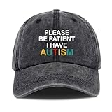 Please be Patient I Have Autism,Funny Baseball Cap,Funny Hats,Vintage Caps,Funny Vintage Cotton Washed Baseball Caps,One Size Black