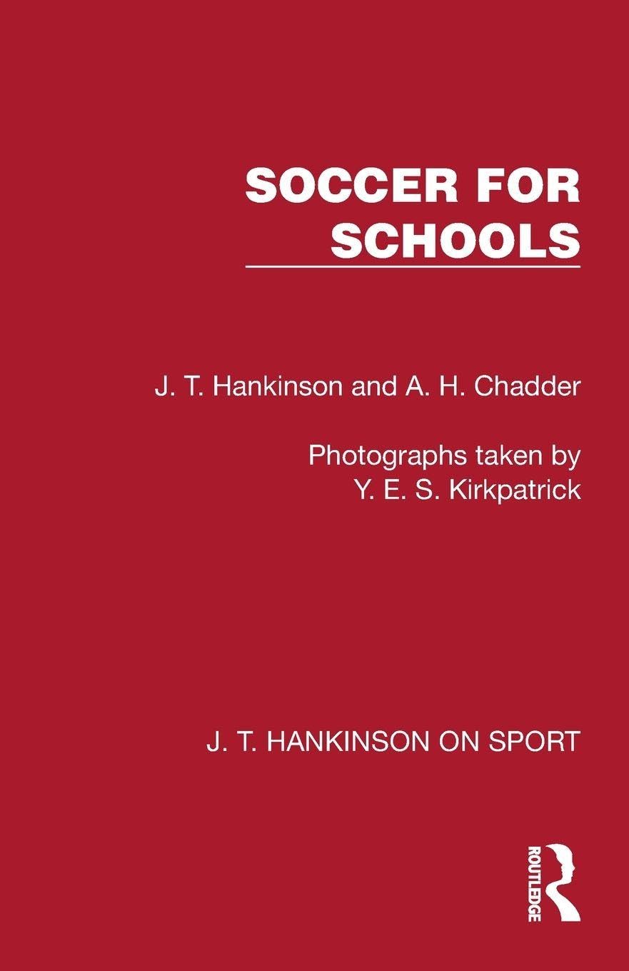 Soccer for Schools (J. T. Hankinson on Sport)