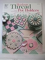 Heirloom Thread Pot Holders 1596351047 Book Cover