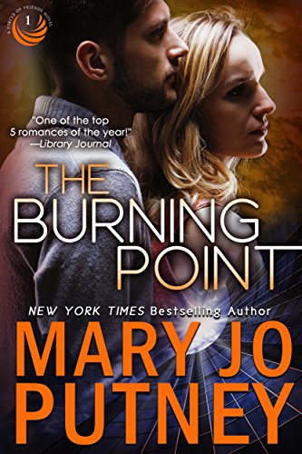 The Burning Point (Circle of Friends Trilogy Book 1)