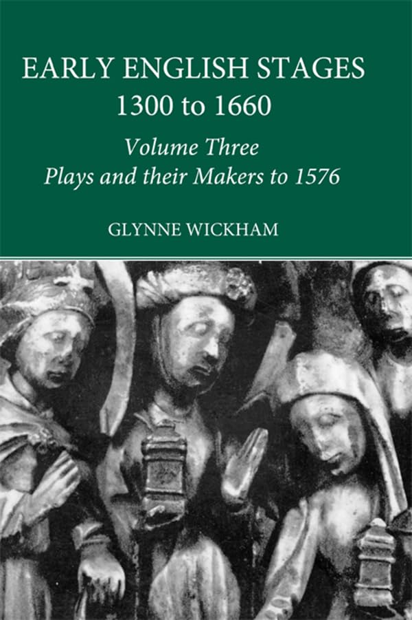 Plays and their Makers up to 1576 pour maîtriser les sources du théâtre élisabéthain