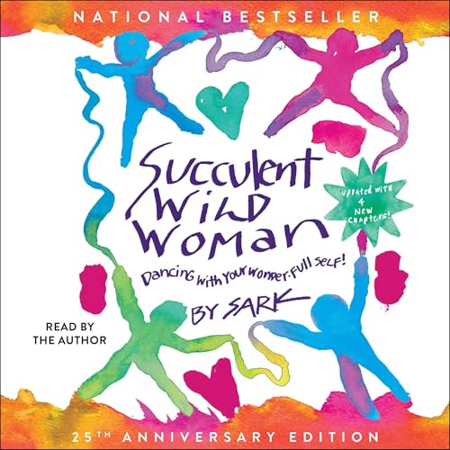 Listen to Succulent Wild Woman (25th Anniversary Edition) by SARK episode artwork