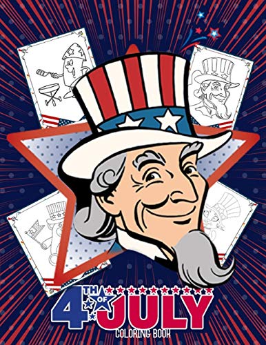 4th Of July Coloring Book: Fourth 4th of July Coloring Book for Kids 60 large Pages of United States Symbols and Icons - Independence Day (Patriotic Uncle Sam Coloring Books for Kids)