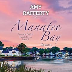 Manatee Bay: Dreams Audiolibro Por Amy Rafferty arte de portada