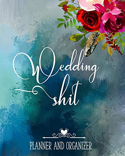 Wedding Shit Planner And Organizer: Funny Edgy Boho Wedding Planner ...