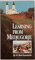 Learning from Medjugorje: What Is the Truth? (English and French Edition) 0932085059 Book Cover