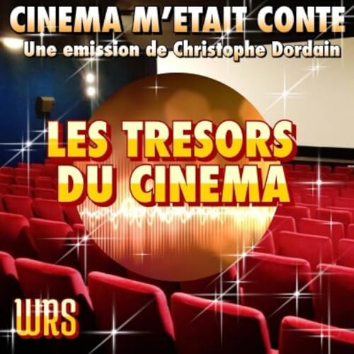 Les Tr&eacute;sors du Cin&eacute;ma : &eacute;pisode 10