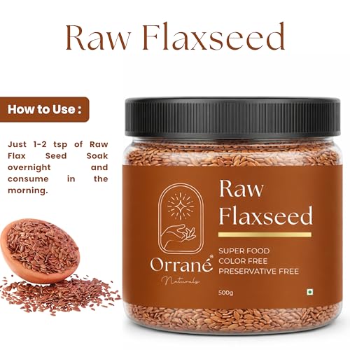 Image of Orrane Raw Flaxseed 500g Alsi Beej for Eating, Smoothies and Baking | High Omega 3, Fiber and Protein Rich Seeds, Gluten Free Superfood | Supports Heart Health, Digestion & Weight Management