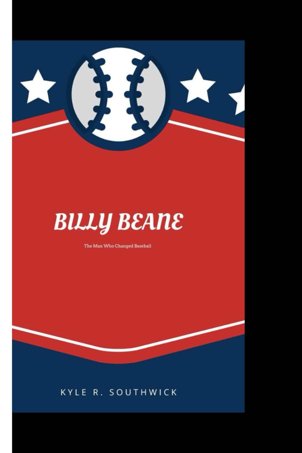 BILLY BEANE: The Man Who Changed Baseball