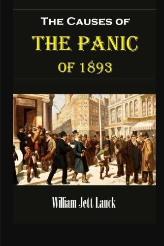 The Causes of the Panic of 1893