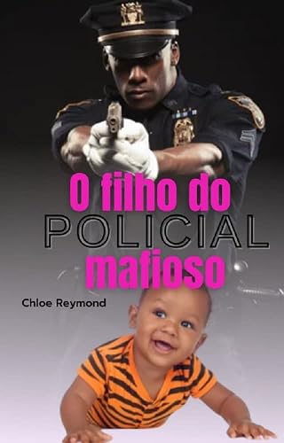 O filho do policial mafioso (Irmãos Rodrigues Livro 2)