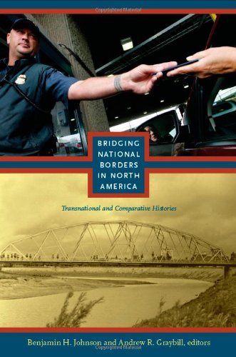 Bridging National Borders in North America: Transnational and Comparative Histories (American Encounters/Global Interactions)