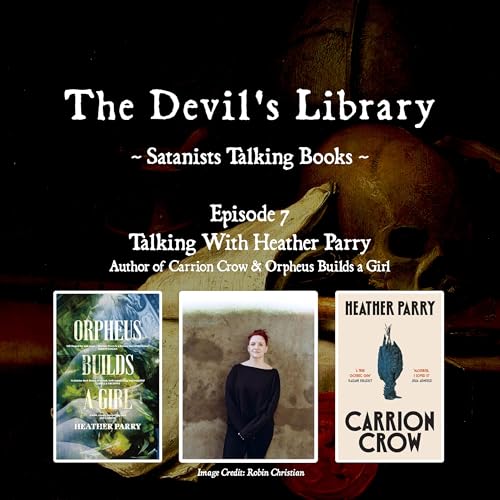 Episode 7 - Talking With Heather Parry, Author of Carrion Crow