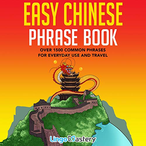Audiobook: Easy Chinese Phrase Book by Lingo Mastery
