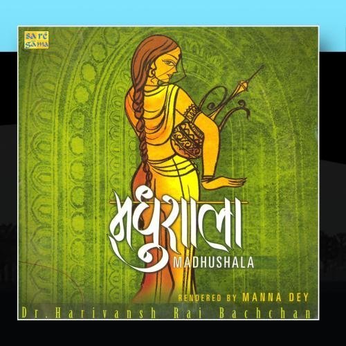 Madhushala-Dr.H.R.Bachchan by Manna Dey (2010-05-10)