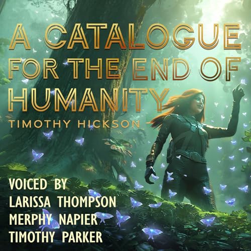 A Catalogue for the End of Humanity | Tim Hickson