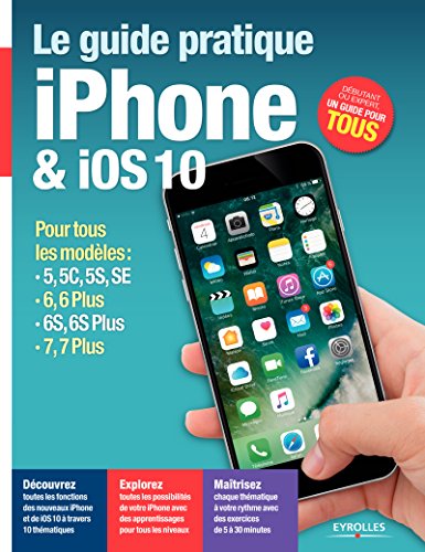 Télécharger Le guide pratique iPhone et iOS 10 (Série Hightech) Livre eBook France