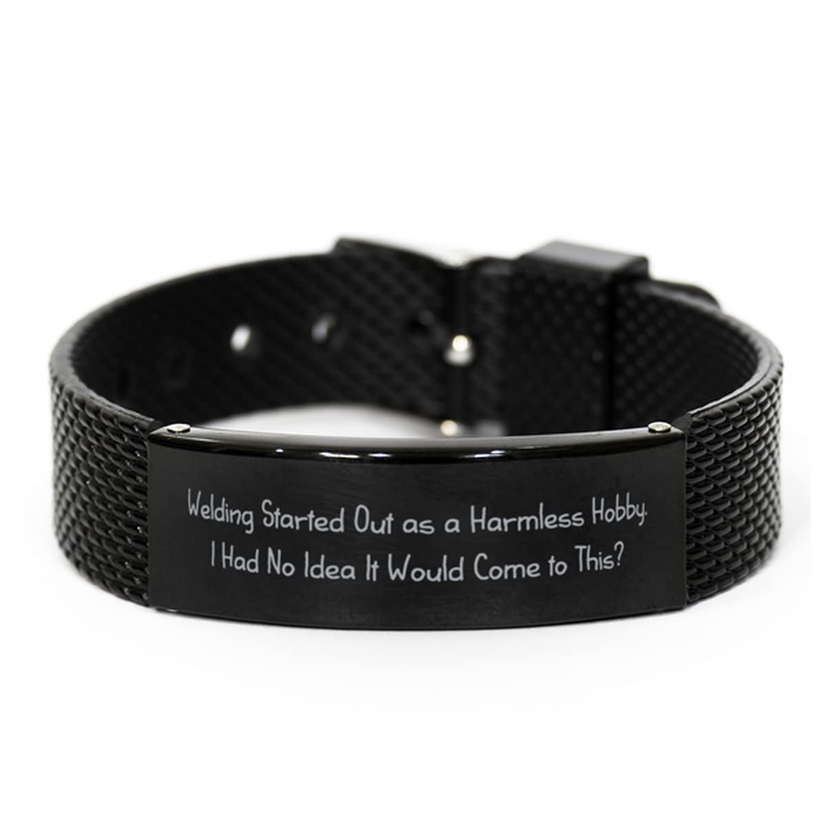 Best Welding Gifts, Welding Started Out as a Harmless Hobby. I Had No Idea It Would, New Black Shark Mesh Bracelet for Friends from