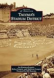 Tacoma's Stadium District (Images of America)