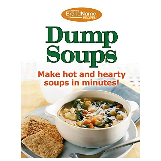 Dump Soups (Favorite Brand Name Recipes) (Dump Cookbooks)