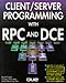 Client/Server Programming With RPC and DCE