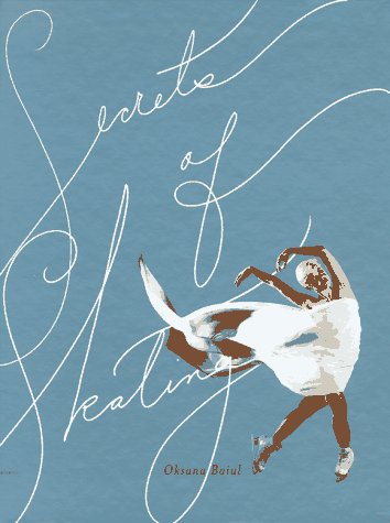 Secrets of Skating: Baiul, Oksana: 9780789301048: Amazon: Books