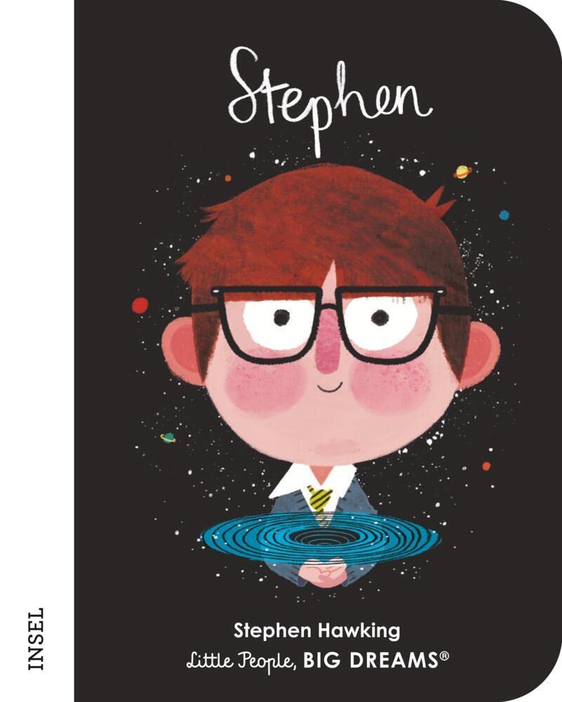 Stephen Hawking - Little People, BIG DREAMS. Mini (Deutsche Ausgabe): Pappbilderbuch mit abgerundeten Ecken für Kinder von 1 bis 3 Jahren