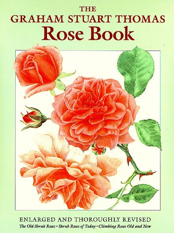The Graham Stuart Thomas Rose Book The Graham Stuart Thomas Rose Book