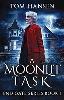 A Moonlit Task - Book #1 of the End Gate Series