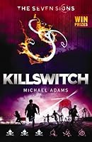 Seven Signs #4: Killswitch 1743628048 Book Cover